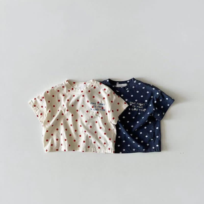 HAVE A GOOD TIME Baby Dots T-shirt