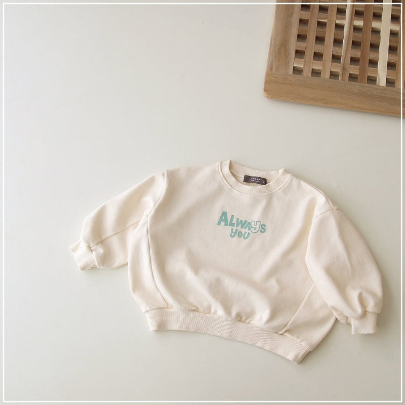 ALWAYS YOU Toddler Girl Slogan Sweatshirt