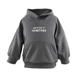 LET'S DO IT TOGETHER Toddler Slogan Hoodie